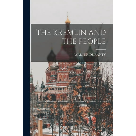 The Kremlin and the People (Paperback)