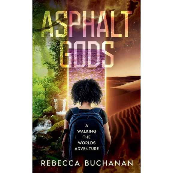 Walking the Worlds Asphalt Gods: A Walking the Worlds Adventure, Book 1, (Paperback)