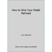 How to Wire Your Model Railroad [Paperback - Used]