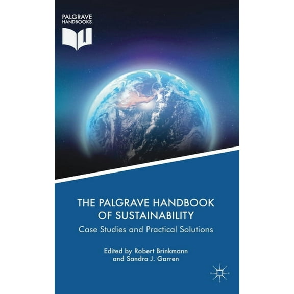The Palgrave Handbook of Sustainability: Case Studies and Practical Solutions, (Hardcover)