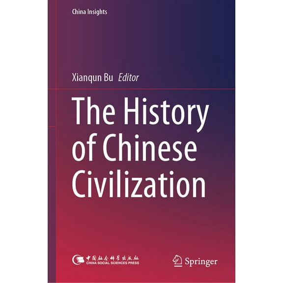 China Insights The History of Chinese Civilization, (Hardcover)