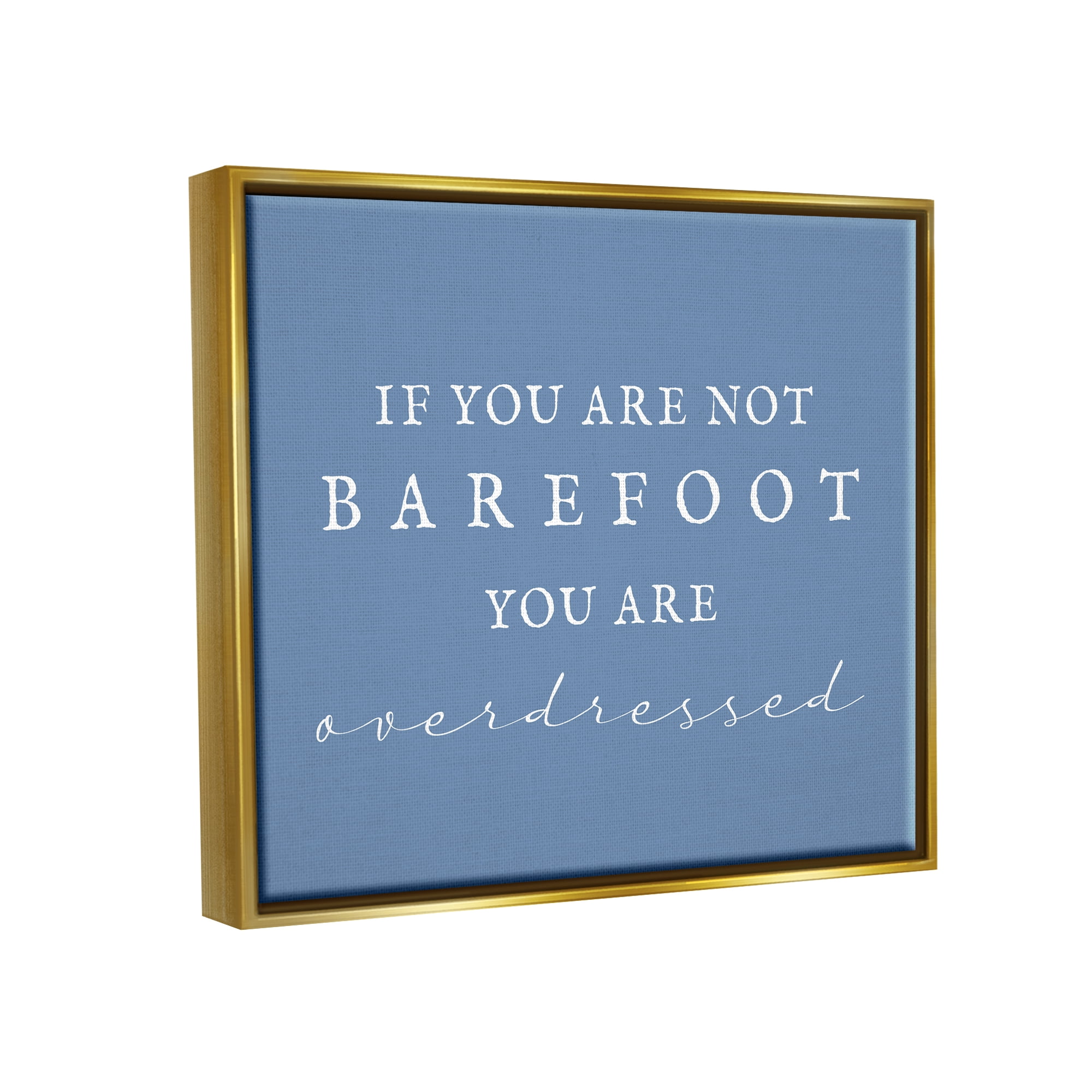 Stupell Industries Funny Barefoot Beach Phrase Inspirational Painting Gold Floater Framed Canvas Art Print Wall Art, 31 x 25