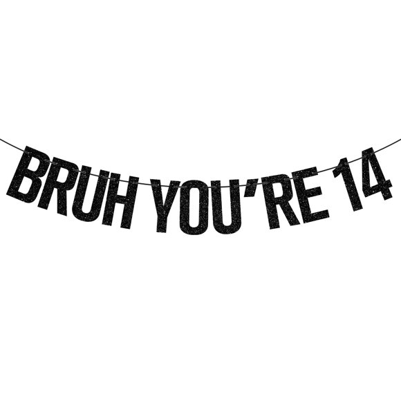 Banner decorativo para fiesta de cumpleaños Gjdundun Bruh You're 14