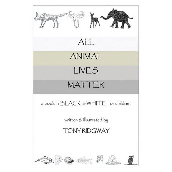 All Animal Lives Matter, (Hardcover)