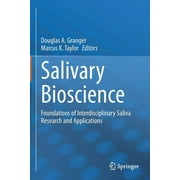 Salivary Bioscience: Foundations of Interdisciplinary Saliva Research and Applications (Paperback)