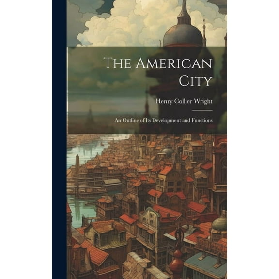 The American City (Hardcover)
