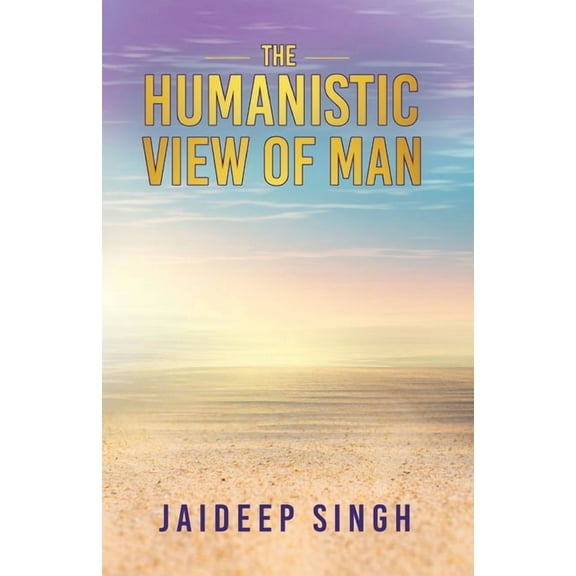 The Humanistic View of Man, (Paperback)