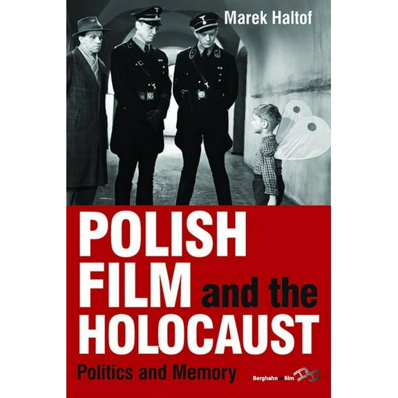 Polish Film and the Holocaust: Politics and Memory, (Paperback)