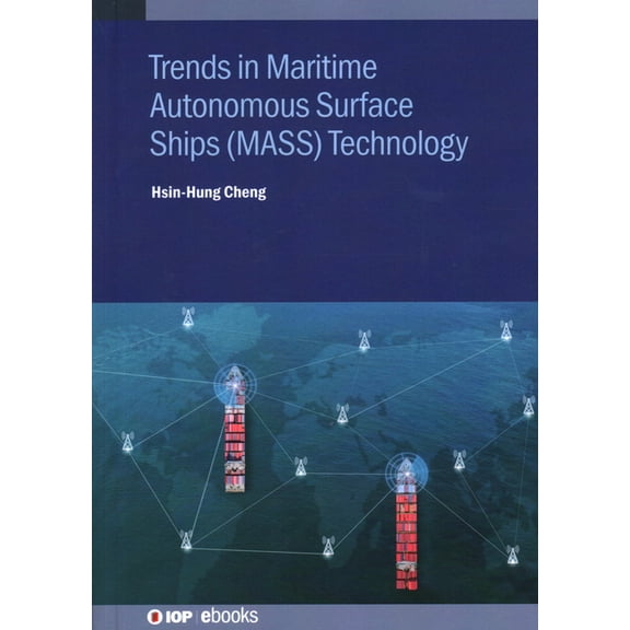 Trends in Maritime Autonomous Surface Ships (MASS) Technology, (Hardcover)