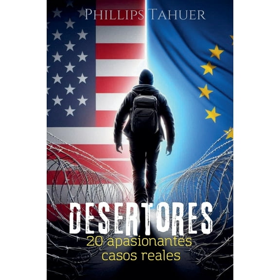 Desertores: 20 Apasionantes Casos Reales, (Paperback)