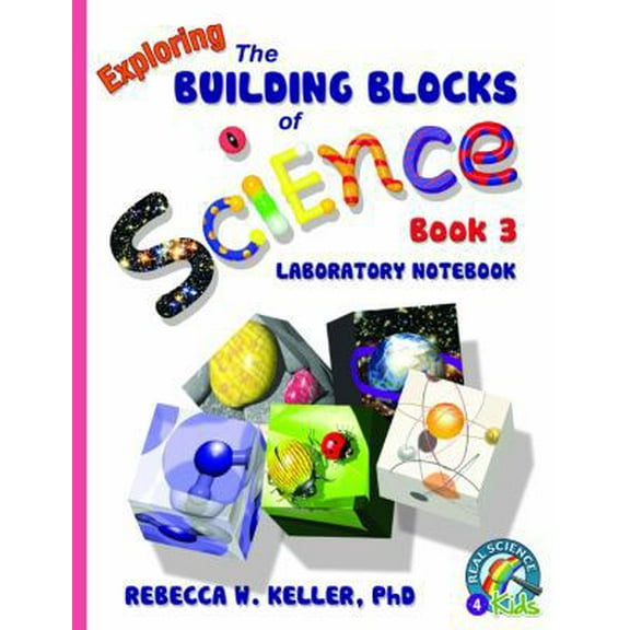 Pre-Owned Exploring the Building Blocks of Science Book 3 Laboratory Notebook (Paperback) 1941181023 9781941181027