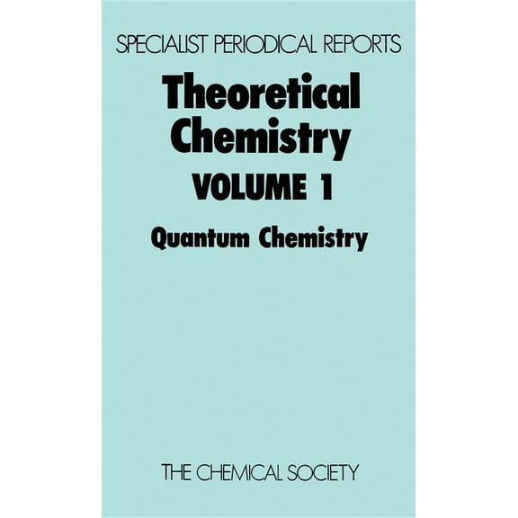 Specialist Periodical Reports - Theoreti Theoretical Chemistry: Volume 1, Book 1, (Hardcover)
