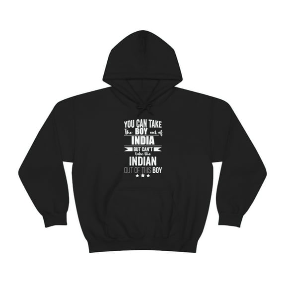 Can't take Indian Pride out of the boy Unisex Hoodie, S-5XL India Proud