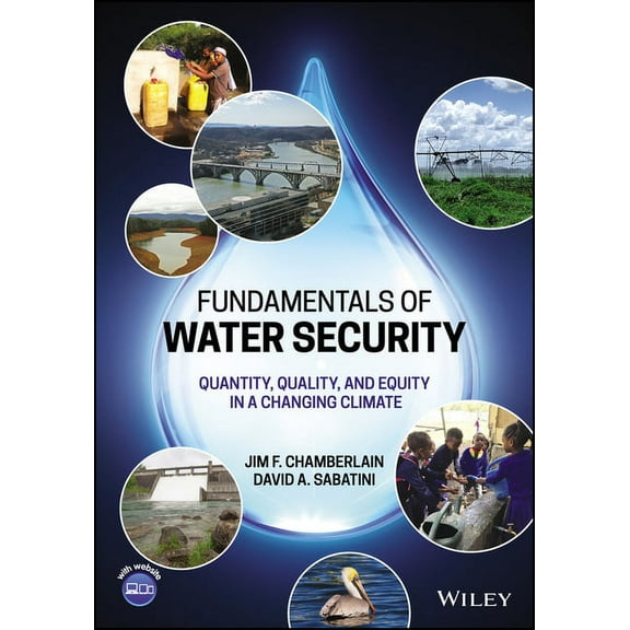 Fundamentals of Water Security: Quantity, Quality, and Equity in a Changing Climate, (Paperback)