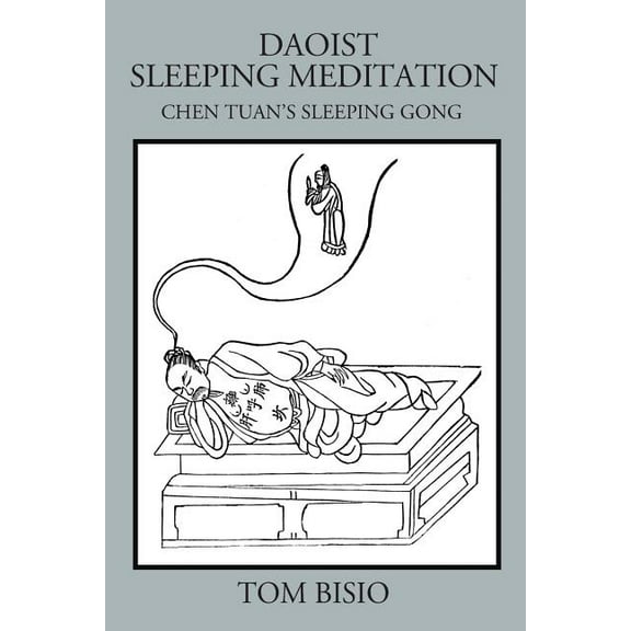 Daoist Sleeping Meditation: Chen Tuan's Sleeping Gong, (Paperback)