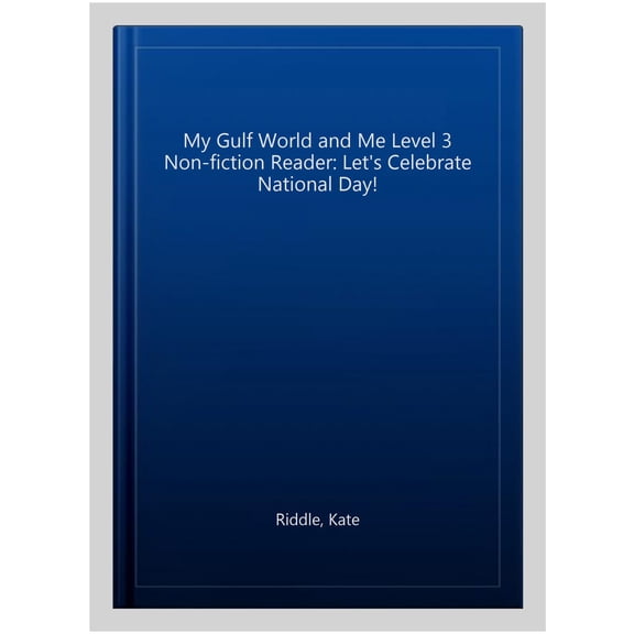 Pre-Owned My Gulf World and Me Level 3 Non-fiction Reader: Let's Celebrate National Day!