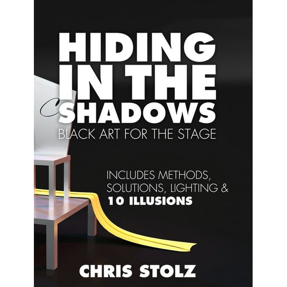 Hiding In The Shadows (Hard Cover): Black Art For The Stage, (Hardcover)