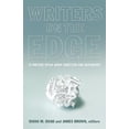 thumbnail image 2 of Writers on the Edge: 22 Writers Speak about Addiction and Dependency, 2 of 2