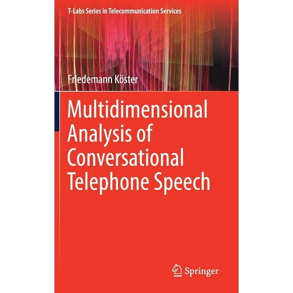 T-Labs Telecommunication Services Multidimensional Analysis of Conversational Telephone Speech, (Hardcover)