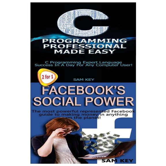 Programming: C Programming Professional Made Easy & Facebook Social Power (Paperback)