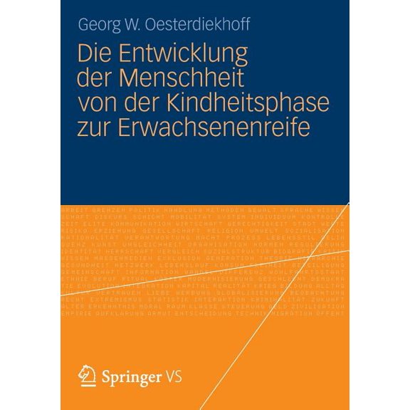 Die Entwicklung Der Menschheit Von Der Kindheitsphase Zur Erwachsenenreife, (Paperback)