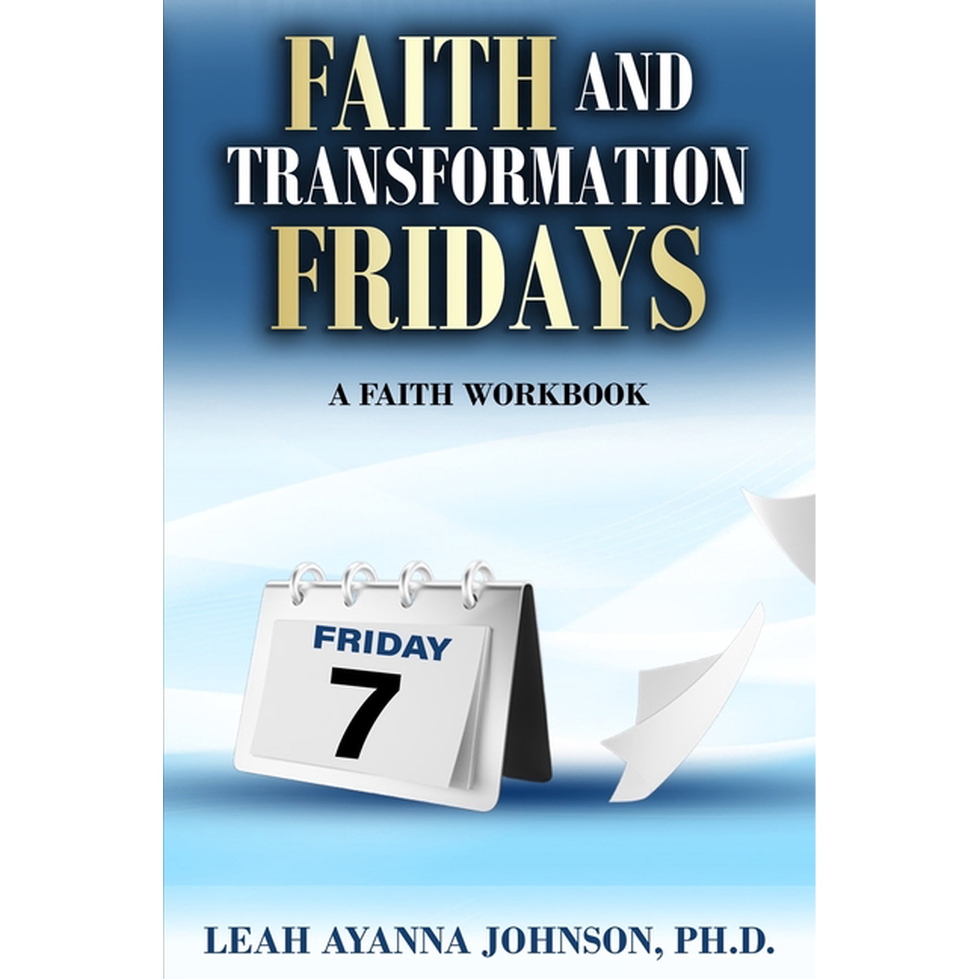Faith and Tranformation Fridays (Paperback)