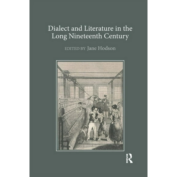 Dialect and Literature in the Long Nineteenth Century, (Paperback)