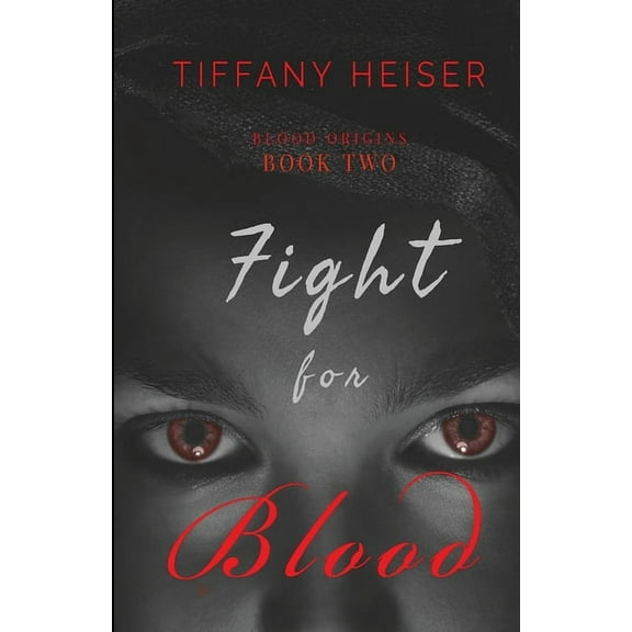 Blood Origins Fight for Blood, Book 2, (Paperback)