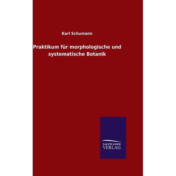Praktikum für morphologische und systematische Botanik (Hardcover)