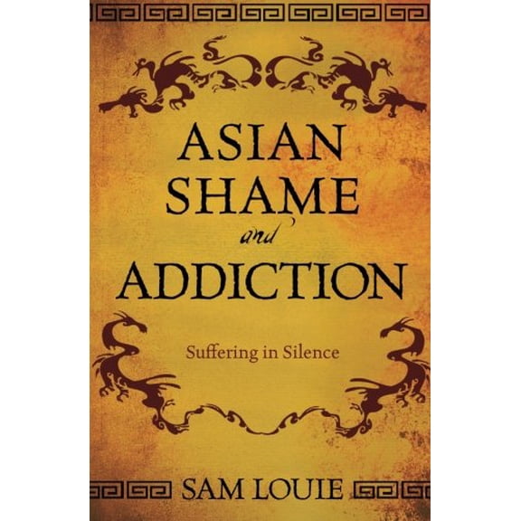 Pre-Owned Asian Shame and Addiction: Suffering in Silence