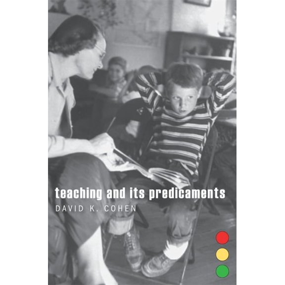 Teaching and Its Predicaments, (Hardcover)