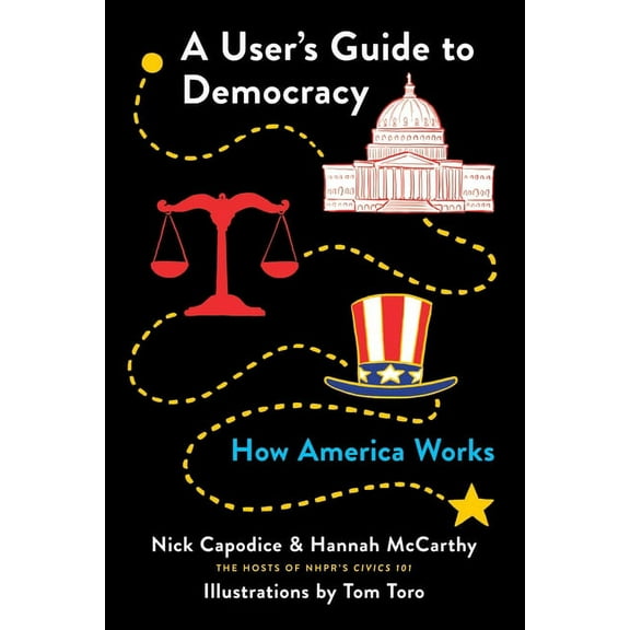 A User's Guide to Democracy: How America Works, (Paperback)