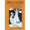 thumbnail image 1 of Pre-Owned Tired of Weeping: Mother Love, Child Death, and Poverty in Guinea-Bissau (Paperback) 0299201341 9780299201340, 1 of 1