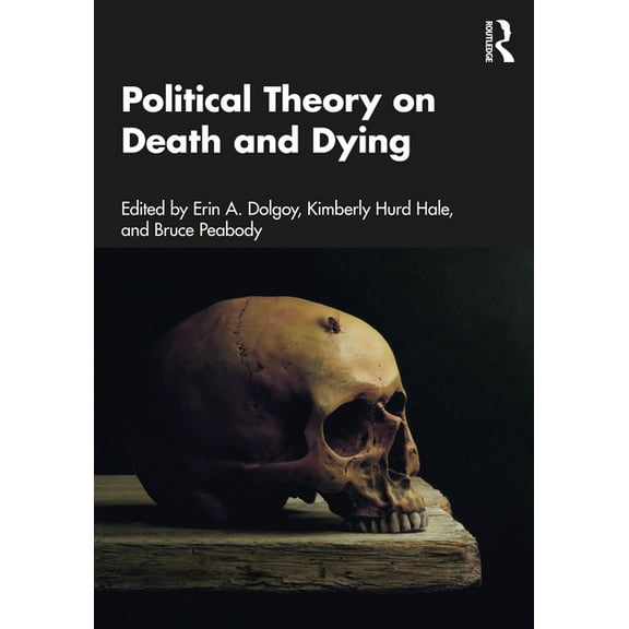 Political Theory on Death and Dying, (Paperback)