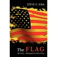 thumbnail image 1 of Pre-Owned The Flag: My Story: Kidnapped by Red China (Paperback) 1403329052 9781403329059, 1 of 1