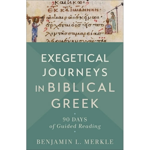 Exegetical Journeys in Biblical Greek (Hardcover)
