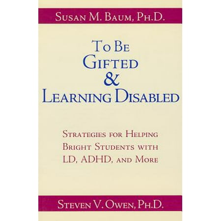 When Is Student Gifted Or Disabled New >> To Be Gifted Learning Disabled Strategies For Helping Bright Students With Learning Attention Difficulties When Is Student Gifted Or Disabled New >> To Be Gifted Learning Disabled Strategies For Helping Bright Students With Learning Attention Difficulties