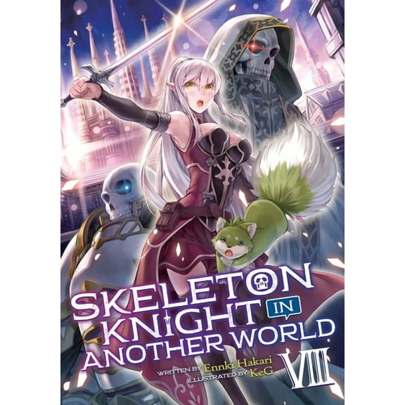 Skeleton Knight in Another World (Light Skeleton Knight in Another World (Light Novel) Vol. 8, Book 8, (Paperback)