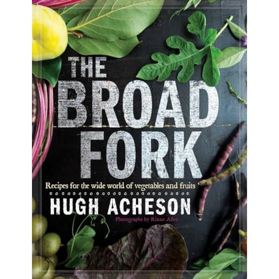 Pre-Owned The Broad Fork: Recipes for the Wide World of Vegetables and Fruits: A Cookbook, 9780385345026, 038534502X, Hardcover, NO-VALUE edition