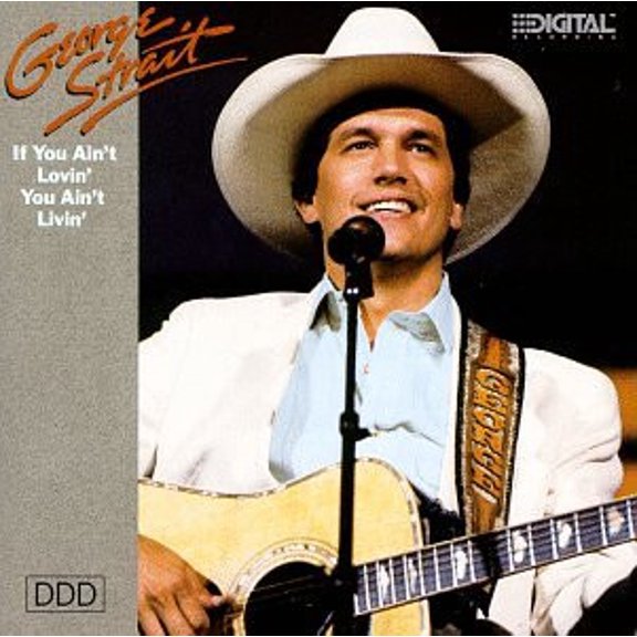 Pre-Owned If You Ain't Lovin', You Ain't Livin' (CD 0076742211424) by George Strait