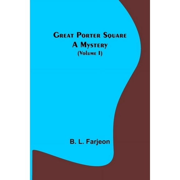 Great Porter Square: A Mystery (Volume I), (Paperback)