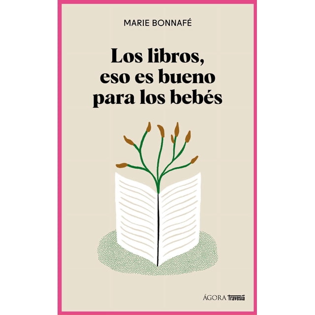 Libro Los Libros, Eso Es Bueno Para Los Bebes. (nueva Edicion) Tapa Blanda, Autor Marie Bonnafe, Editorial Oceano Travesia