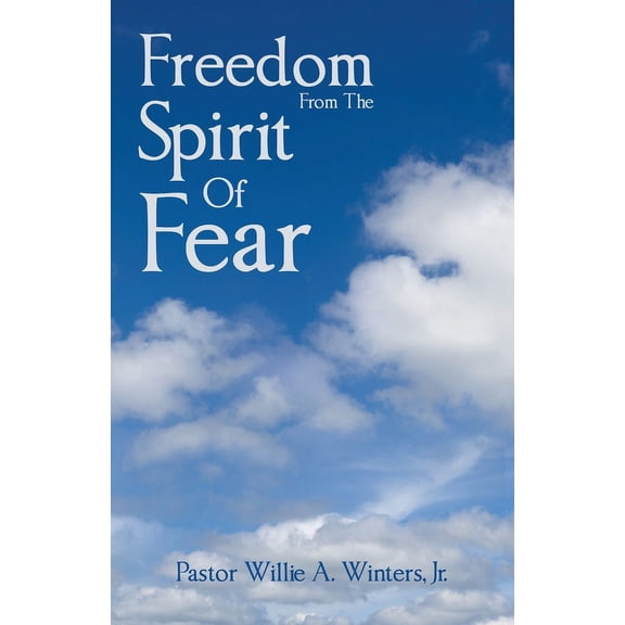 Freedom From The Spirit Of Fear, (Paperback)