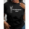 thumbnail image 1 of T-Shirt Décontracté à Col Rond pour Femmes avec Imprimé Graphique "I'd Propagate That", Mélange Polyester Spandex, Stretch Moyen, Tissu Tricoté, Haut à Manches Courtes pour Toutes les Saisons Fête des Pères, Fête des Mères, 1 of 6