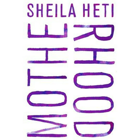 Pre-Owned Motherhood (Hardcover 9781627790772) by Sheila Heti
