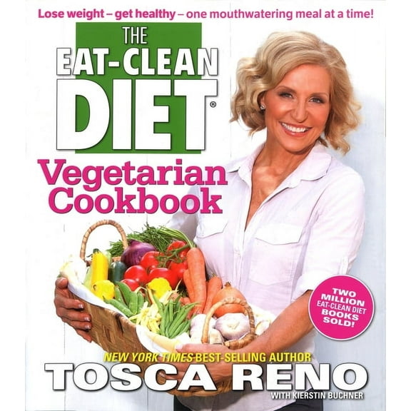 The Eat-Clean Diet Vegetarian Cookbook : Lose Weight - Get Healthy - One Mouthwatering Meal at a Time! (Paperback)