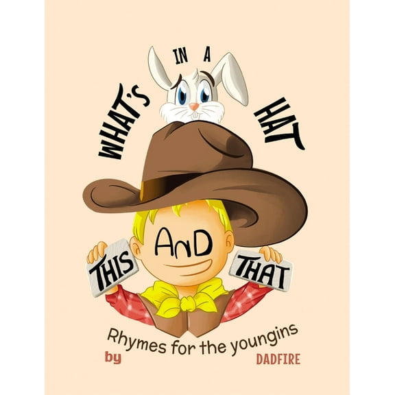 This And That What's In A Hat: Rhymes For The Youngins, (Paperback)