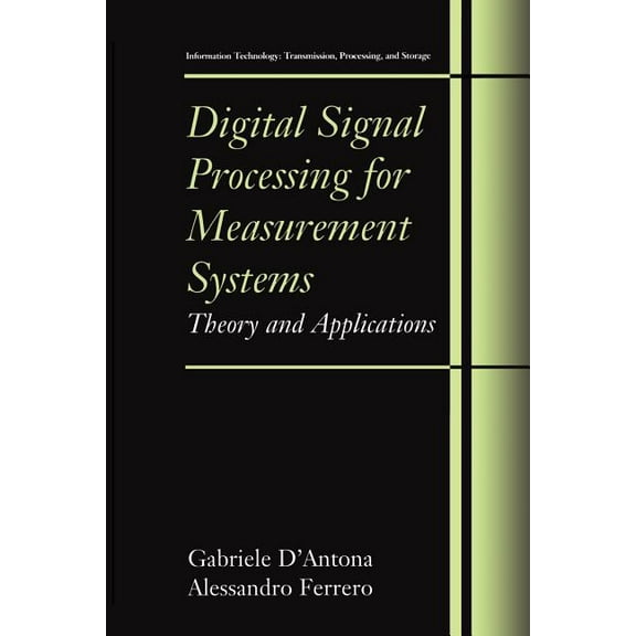 Information Technology: Transmission, Pr Digital Signal Processing for Measurement Systems: Theory and Applications, (Paperback)