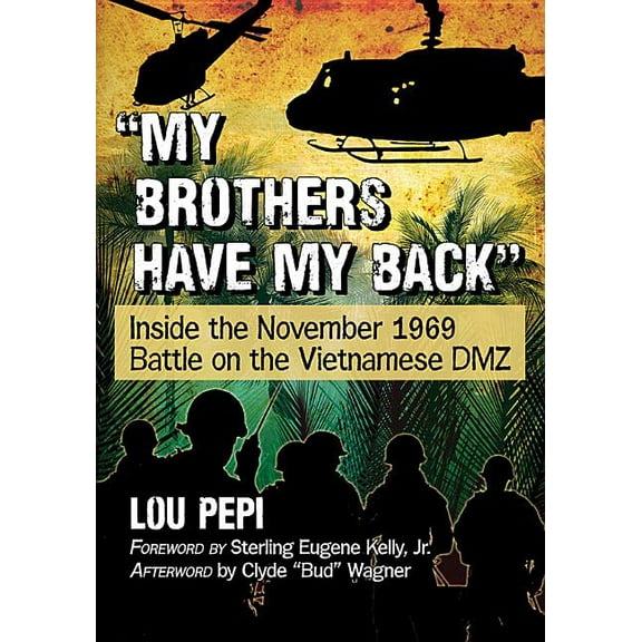 "My brothers have my back": Inside the November 1969 Battle on the Vietnamese DMZ, (Paperback)