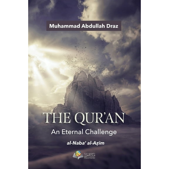 The Qur'an - An Eternal Challenge: Al-Naba' Al-Azim, (Paperback)